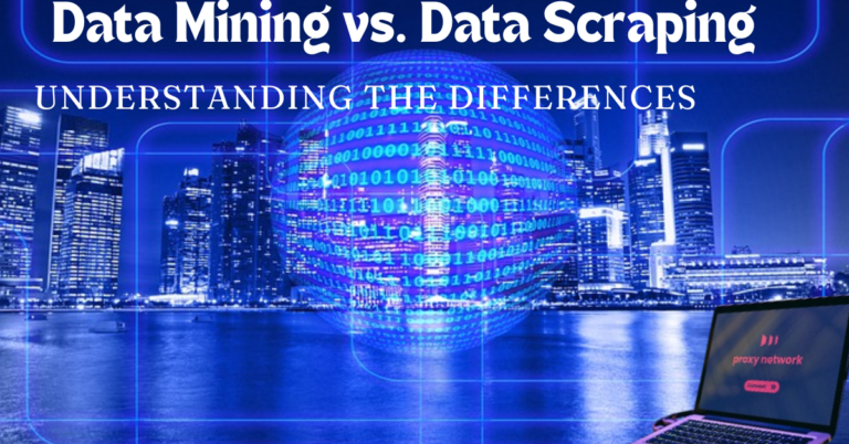 Data Mining vs Data Scraping: Understanding the Differences
