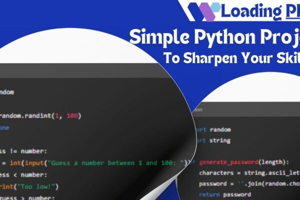 Simple Python Projects to Sharpen Your Skills Simple Python Projects